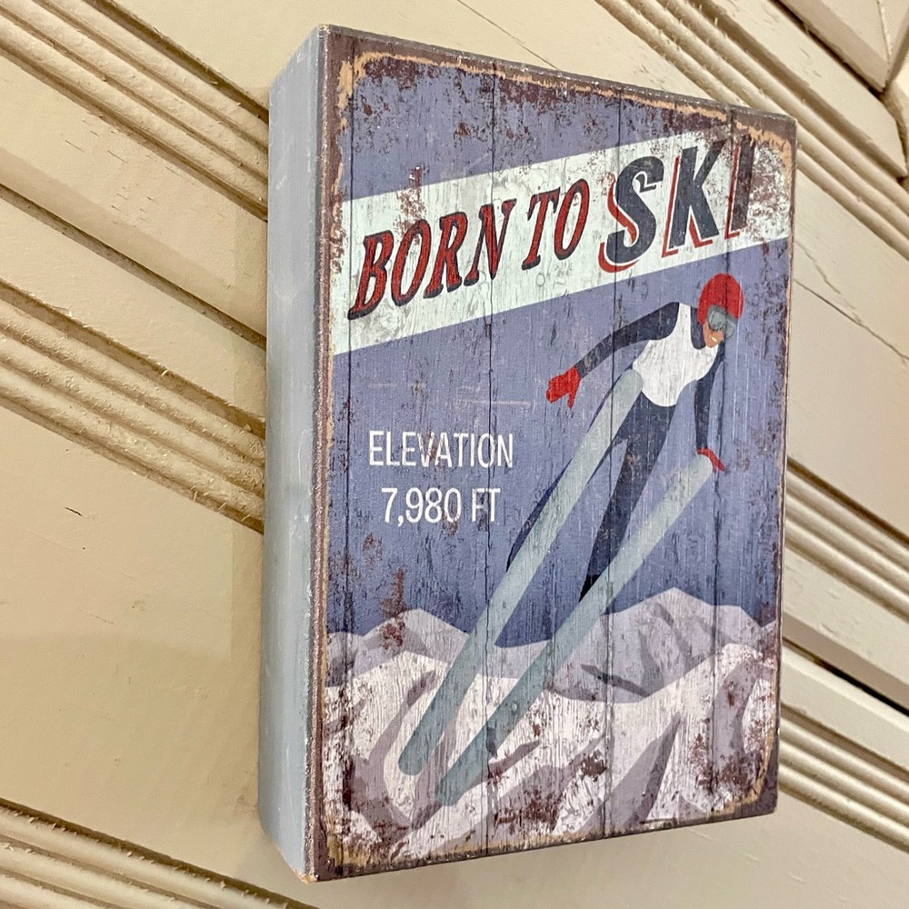 BORN TO SKI Wood 5x7 Box Sign by Sixtrees